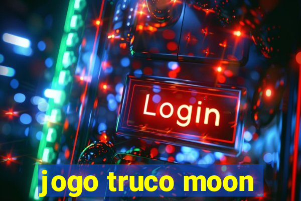 jogo truco moon